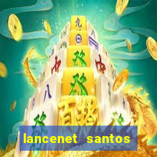 lancenet santos futebol clube